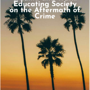 Trauma and Truth – Educating Society on the Aftermath of Crime